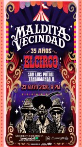 ¡El Circo llega a San Luis Potosí! 
Maldita Vecindad celebra 35 años de El Circ…